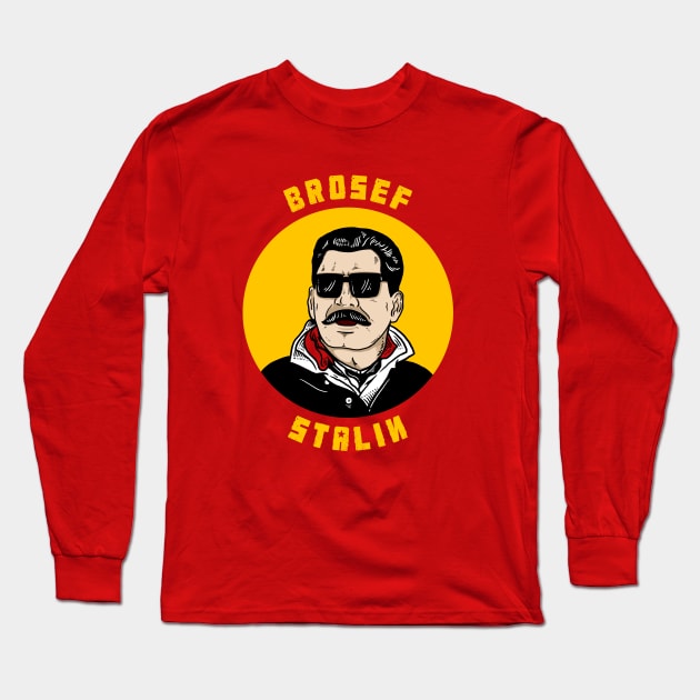 Brosef Stalin Long Sleeve T-Shirt by dumbshirts